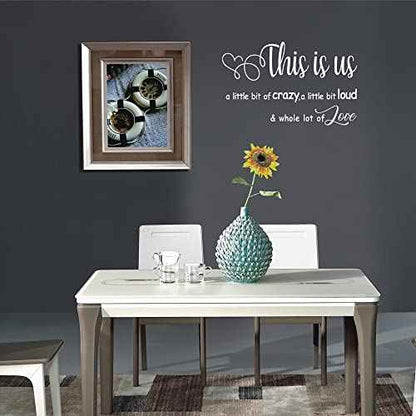 This is us a Little bit of Crazy Loud Whole lot of Love - Carved Separate Letters Vinyl Wall Decal Family Quotes Art Lettering Sayings Home D?cor - White