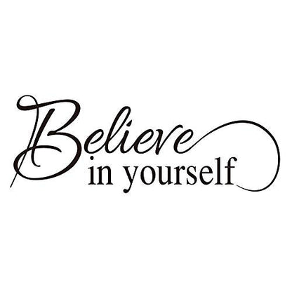 Believe in Yourself Vinyl Wall Decal Inspirational Wall Phrase Positive Motto Handwriting Art Letters Home Decor