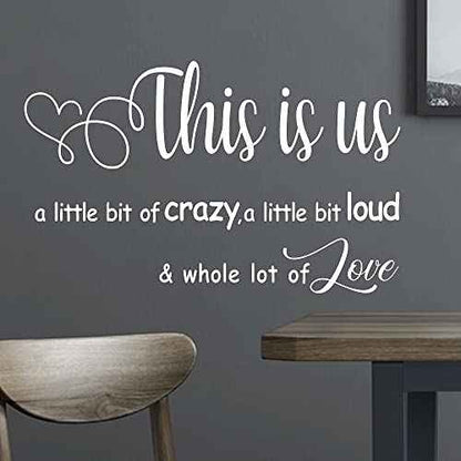 This is us a Little bit of Crazy Loud Whole lot of Love - Carved Separate Letters Vinyl Wall Decal Family Quotes Art Lettering Sayings Home D?cor - White