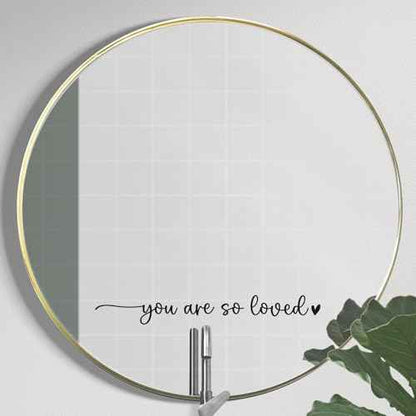 You are so Loved Mirror Decal Vinyl Decal, Bathroom Wall Decals, Mirror Sticker for Girls, Positive Affirmation Decal for Girls Room Bedroom, 15.7x2 inch (Vinyl Decal Without Mirror)