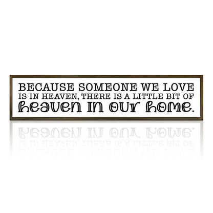 Farmhouse Style Sign, Bereavement Sign, Sympathy Gift, Because Someone We Love Is In Heaven, Memorial Sympathy Gift, Home Wall Decor Wood Framed, Wood Plaque Signs, 38 * 8.5 In A64