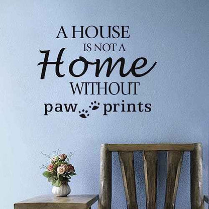 A House is NOTA Home Without Paw Prints, Cute Dog Wall Decal Quotes Letter Vinyl Art Sticker Home Decor 23¡¿18In
