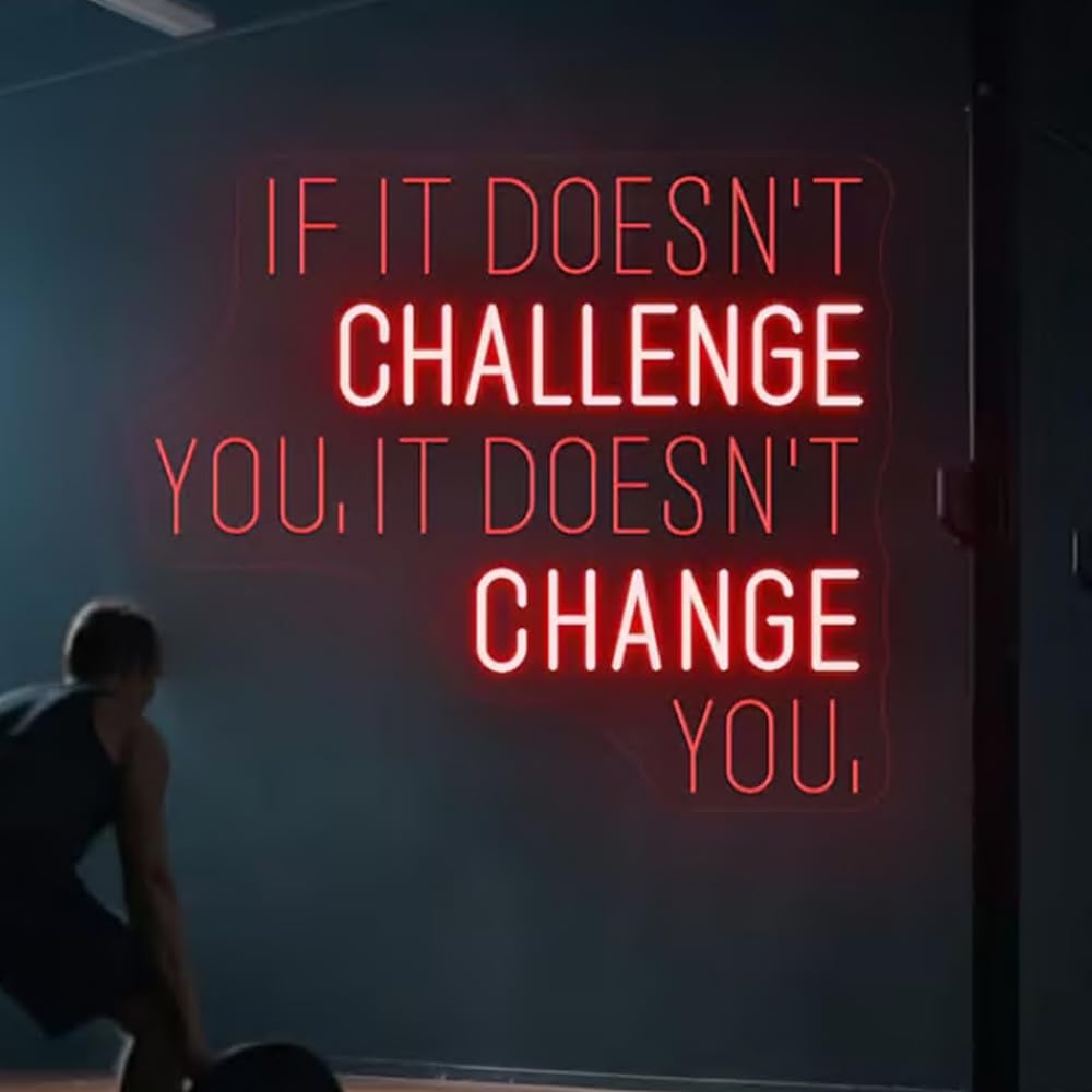If It Doesn't Challenge You It Doesn't Change You Neon Sign, Custom Home Gym LED Light, Gym Motivational Quotes Wall Decor, Gym Lover Gift Size:24inch
