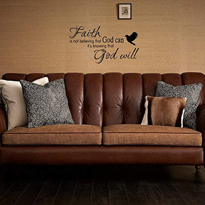 Faith is Not Believing That God Can It's Knowing That God Will Vinyl Wall Decal Christian Quotes Religious Art Letters D?cor