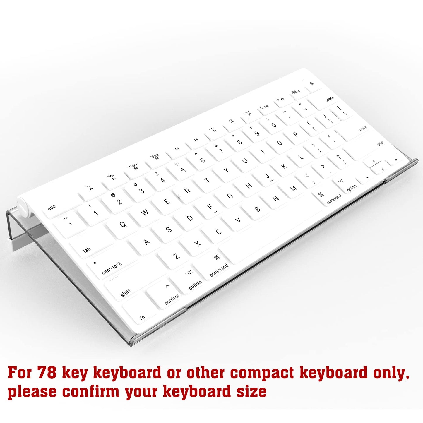 KOTEMON Acrylic Tilted Computer Keyboard Stand for Compact Keyboard, 78 Keys Keyboard, with White Silicone Strip, 11.8 Inch Width