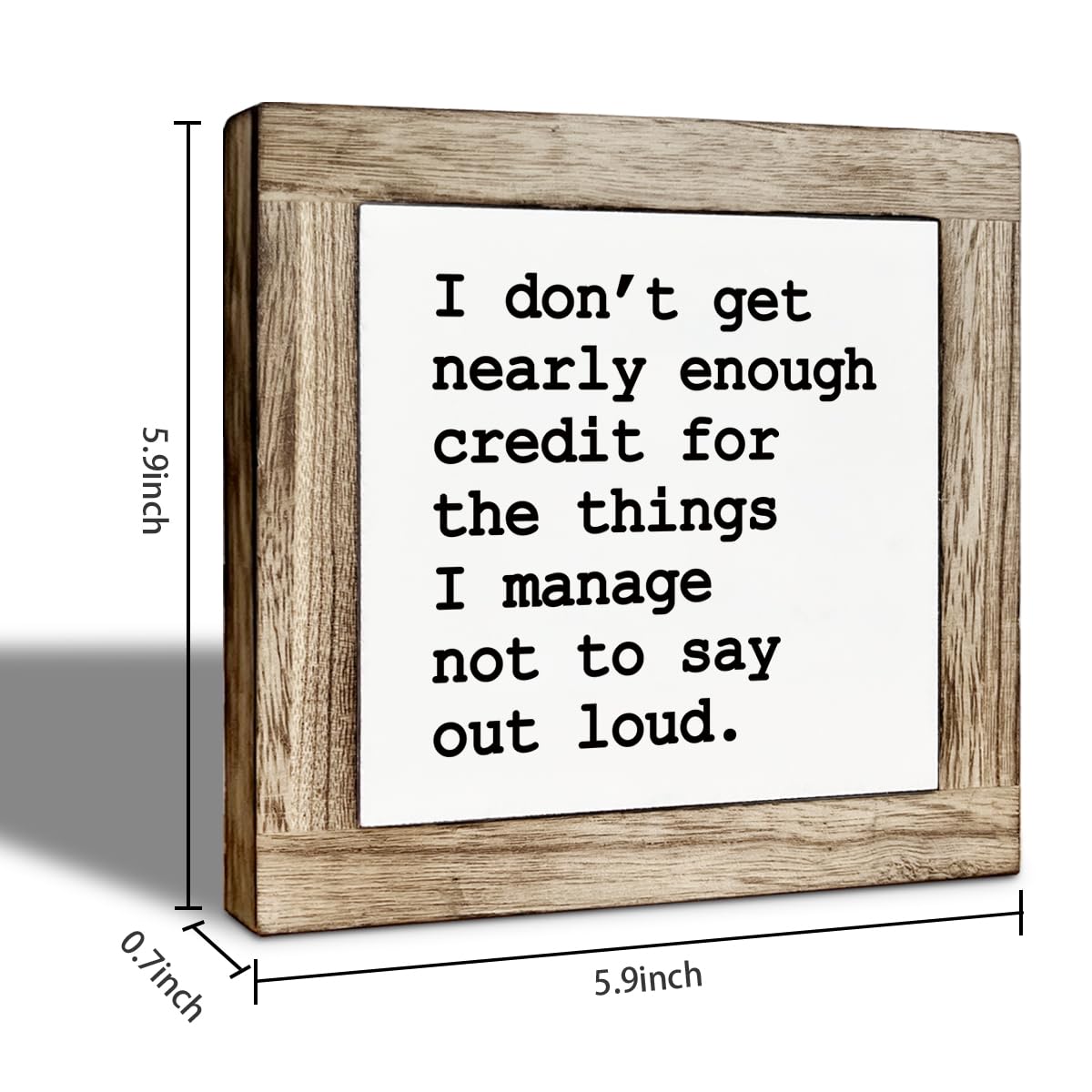 Sarcastic Office Quote Wooden Sign, I Don't Get Nearly Enough Credit Decoration for Living Room Office Desk Shelf Accessories, Funny Sassy Humor Gift, 5.9x5.9 Inch