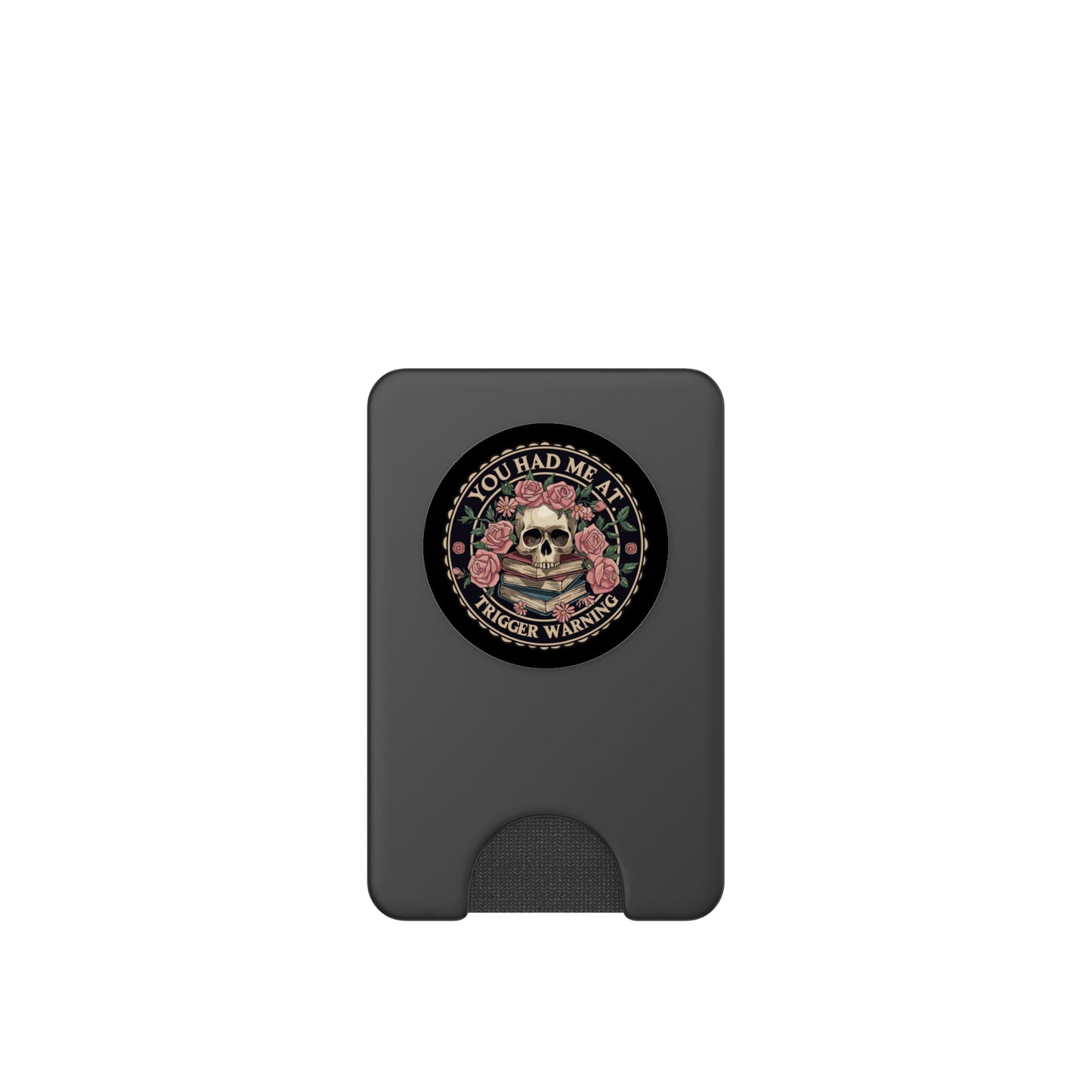 You Had Me at Trigger Warning Skeleton Book Reading Lover PopSockets PopWallet for MagSafe