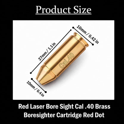 Tactical Red Laser Bore Sight Cal .40 Brass Boresighter Cartridge Red Dot (Will NOT Work with Smith and WES'S)