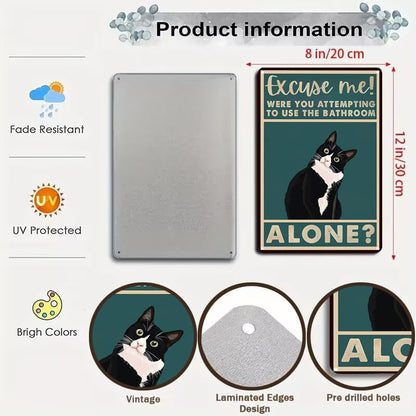 CrazySign Funny Cat Bathroom Sign Tuxedo Cat Were You Attempting To Use The Bathroom Alone Tin Sign for Bathroom Toilet Wall Decor 8x12 INCH (3053)