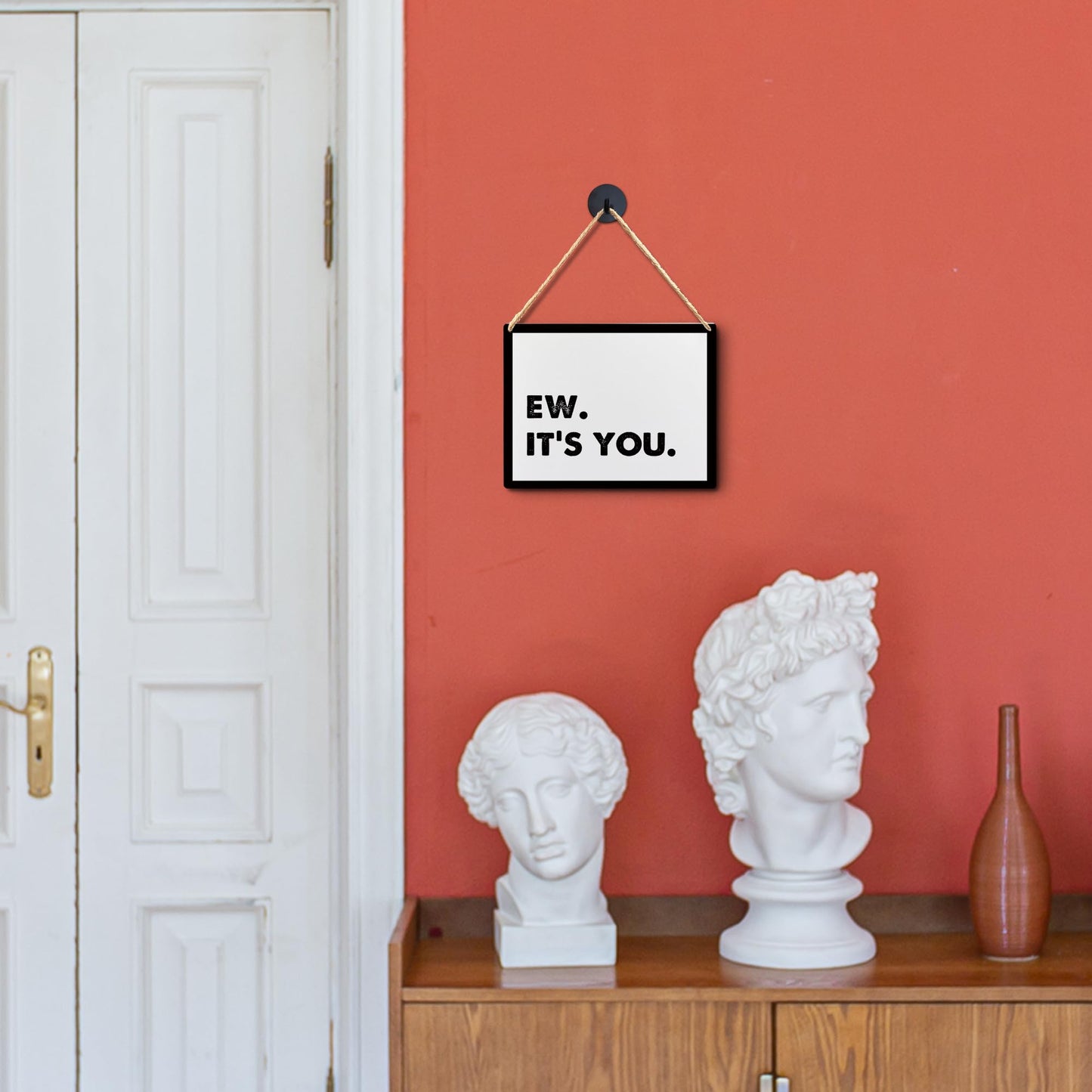 Lacosu Wall Pediments Funny Door Signs,Ew It's You Sign,Hanging Welcome Sign for Front Door,10x8 Inches