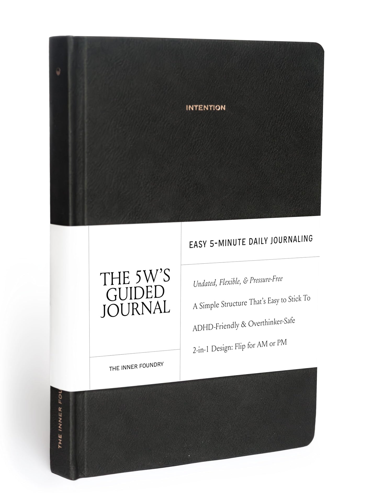 10-Minute Morning & Night Journal – Reversible AM/PM Guided Notebook for Mindfulness, Focus & Consistency – Undated Daily Journal in Black Vegan Leather | The 5W’s Guided Journal by The Inner Foundry