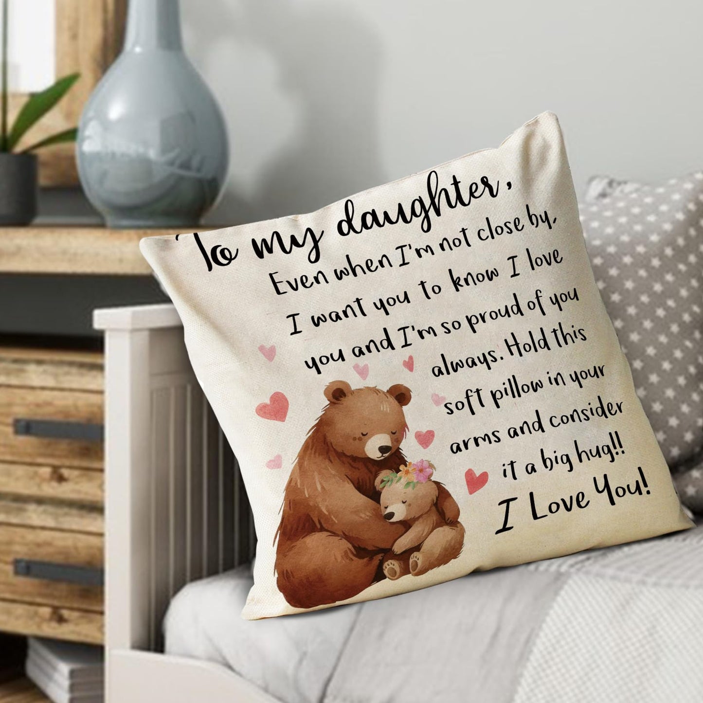 Fjfz to My Daughter Gifts from Mom Dad Decorative Throw Pillow Cover 18 x 18, Birthday for Girls Baby Kids, Funny Embrace Bear Nursery Sofa Couch Cushion Case Home Decor