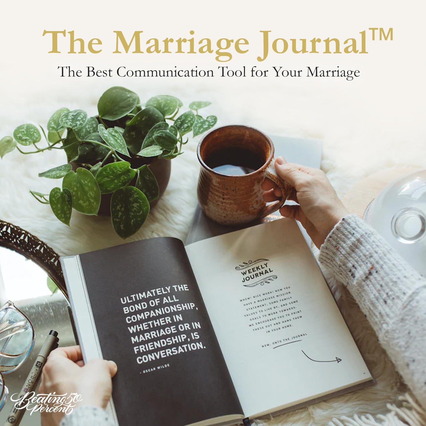 Beating 50 Percent The Marriage Journal - Couples Journal with 52-Week Devotionals & Guided Prompts to Strengthen Communication, Emotional Intimacy & Faith - Gift for Engaged & Married Couples