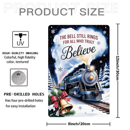 Polar Express The Bell Still Rings for All Who Truly Believe Metal Sign Christmas Train Depot Decor for Entryway Living Room Holiday Quote Wall Art Display 8x12 inch