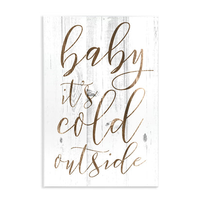 Stupell Industries 'Baby Its Cold Outside Cursive', Wall Plaque Art, 10 x 15 Inches, Easy to Hang and Sturdy, Made in USA, by Lil' Rue