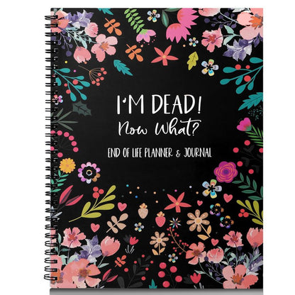 End of Life Planner Organizer Notebook with Pocket for Documents, I'M Dead Now What Planner Spiral Bound If I Die Binder Organizer Guided Final Arrangement for Beneficiary Will Preparation Last Wishes
