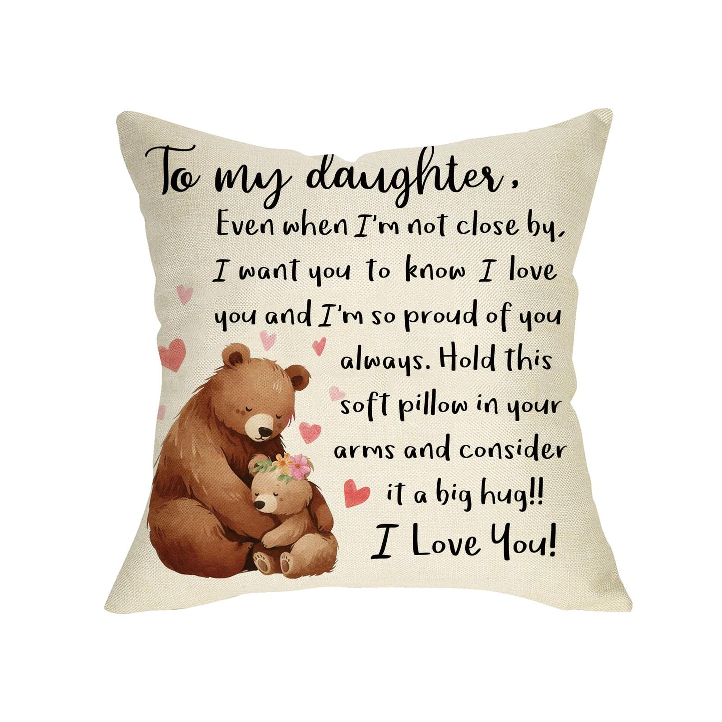 Fjfz to My Daughter Gifts from Mom Dad Decorative Throw Pillow Cover 18 x 18, Birthday for Girls Baby Kids, Funny Embrace Bear Nursery Sofa Couch Cushion Case Home Decor