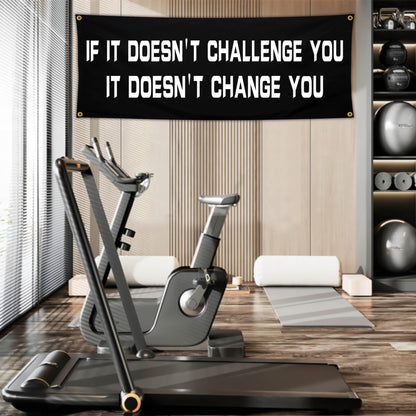 Bomtas Motivational Gym Posters Banners Flags for Home Gym Room Guys Office Bedroom It Doesn't Challenge You Inspirational Flag Banner 24x72 Inch Motivation Wall Art Decor