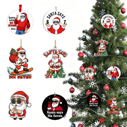 6 Pcs Christmas Tree Decorations Sixseven Santa Hanging Pendants Designs 2D Acrylic Funny 6 7 Santa Ornament DIY Xmas Santa Claus Hanging Ornaments for Kids Teens Boys Girls Christmas